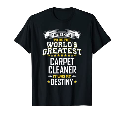 Carpet Cleaner Idea World's Greatest Carpet Cleaner T-Shirt