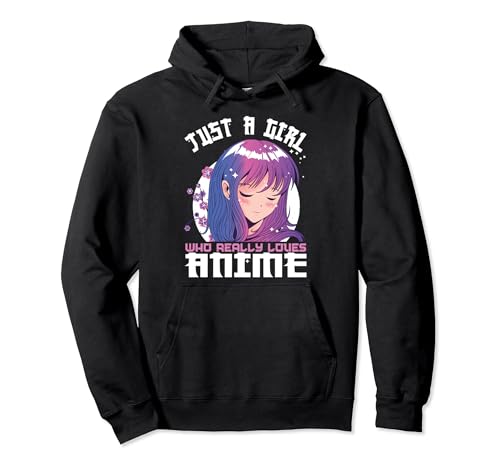 Anime Gifts for Teen Girls Just A Girl Who Loves Anime Pullover Hoodie