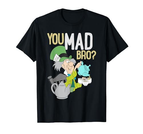 Alice In Wonderland - Mad Hatter You Mad Bro T-Shirt