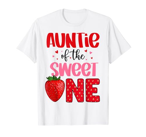 Auntie Of The Sweet One Strawberry Birthday Family Party T-Shirt