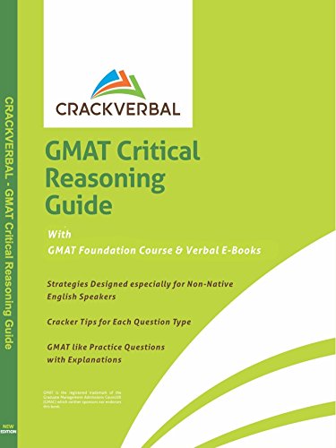 GMAT Critical Reasoning Guide: Concepts, Practice Questions, GMAT Foundation Course & Verbal E-Books
