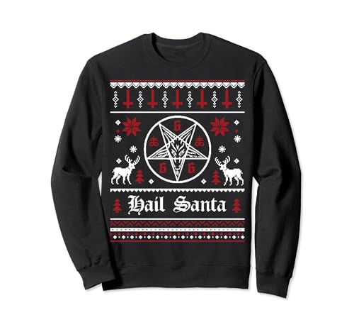 Hail Santa Ugly Christmas Sweater - Sweatshirt Sweatshirt