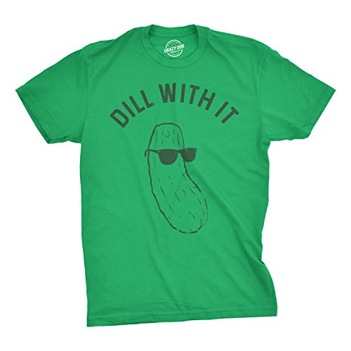 Mens Dill with It T Shirt Funny Cool Pickle Hilarious Sarcastic Tee for Guys Mens Funny T Shirts Funny Food T Shirt Novelty Tees for Men Green - M