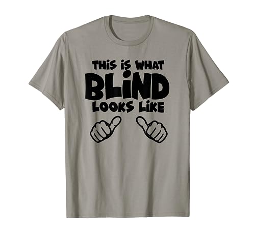 'This Is What Blind Looks Like' Low Vision, Blind, T-Shirt