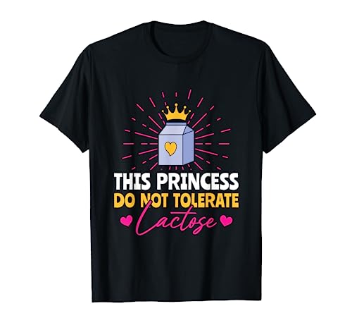 This Princess Do Not Tolerate Lactose - Dairy Free T-Shirt