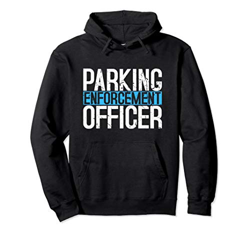 Parking Enforcement Officer Police Ticket Meter Maid PEO Pullover Hoodie