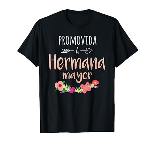 Promovida A Hermana Mayor Spanish Baby Shower Older Sister T-Shirt