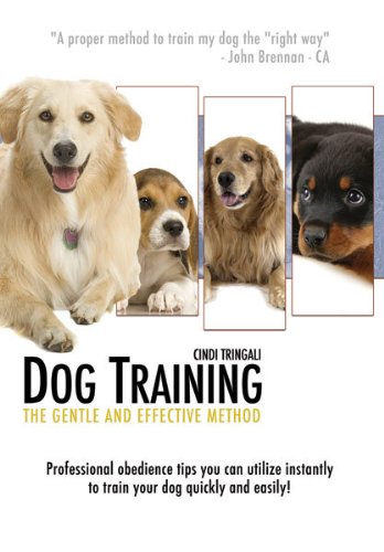 Dog Training: The Gentle Effective Method