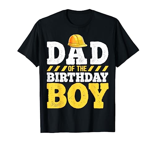 Dad of the Birthday Boy Construction Birthday Party Hat Men T-Shirt