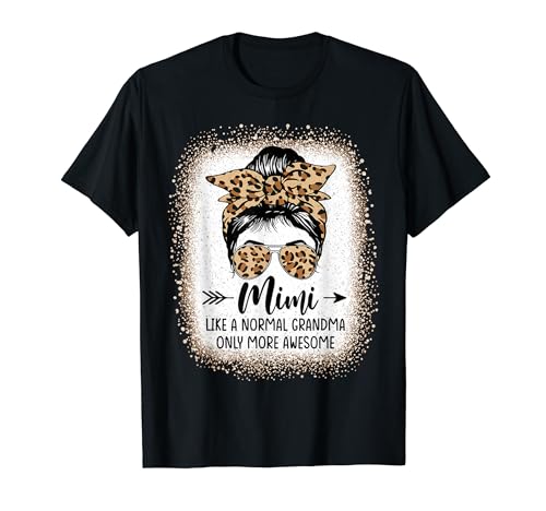 Mimi Like A Normal Grandma Only More Awesome Messy Bun Women T-Shirt