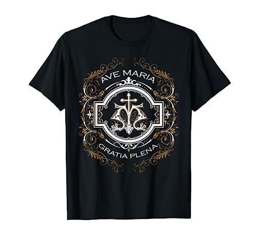 Ave Maria Schubert Latin Mass Blessed Mother Mary Hail T-Shirt