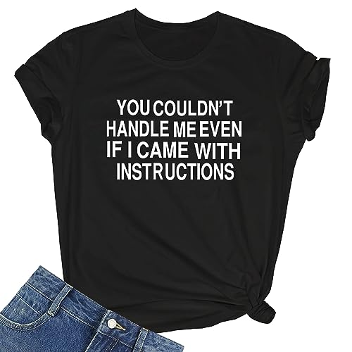 BLACKMYTH Women You Couldn't Handle Me Graphic Cute T Shirt Funny Summer Tees Black Medium