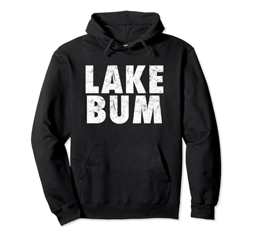 Lake Bum Hoodie Sweatshirt