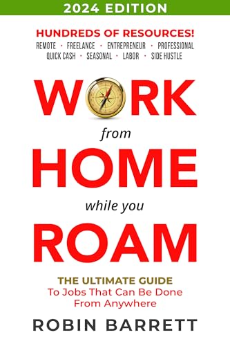 WORK FROM HOME WHILE YOU ROAM: The Ultimate Guide to Jobs That Can Be Done From Anywhere