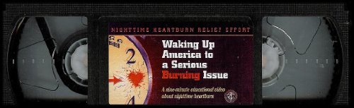 Waking up America to a Serious Burning Issue: Educational Video About Nighttime Heartburn [VHS Video]