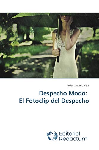 Despecho Modo: El Fotoclip del Despecho (Spanish Edition)