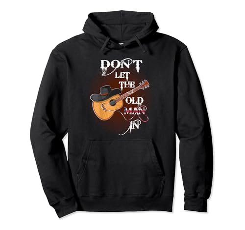 Funny Don't Let The Old Man In Vintage Guitar Country Music Pullover Hoodie