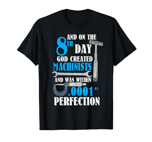 Cool Creation Of Machinists Funny CNC Machinist Gift T-Shirt