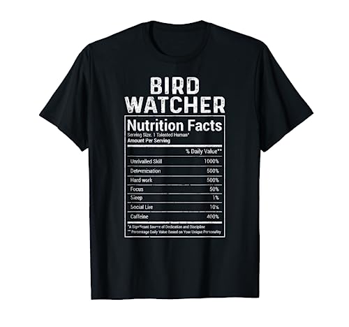 Bird Nutrition Facts - Bird Watching Funny Bird Watcher T-Shirt