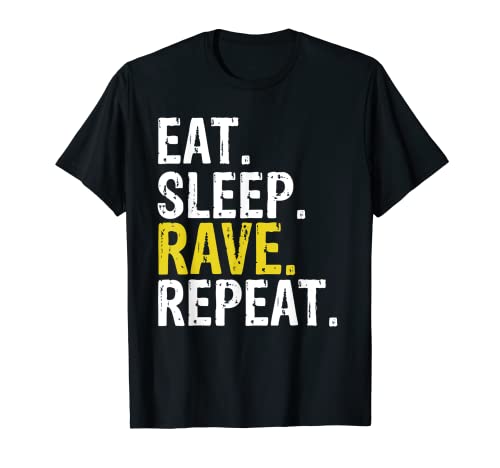 Eat Sleep Rave Repeat Gift T-Shirt