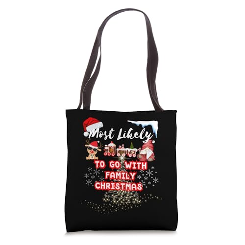 Most Like To Go With Family-Fun Matching Great Christmas Tote Bag