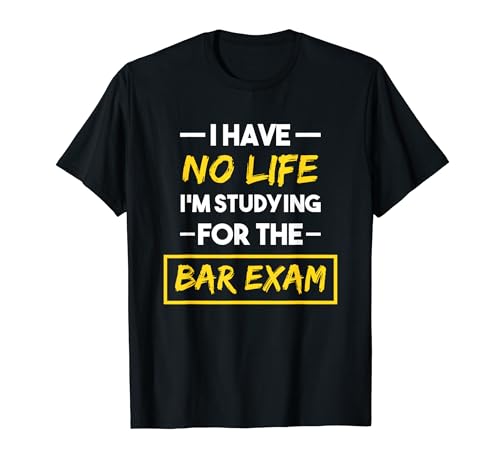 Bar Exam Shirt Funny Law School Graduation T-Shirt
