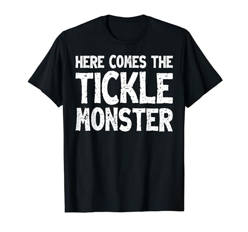 Here Comes The Tickle Monster Funny Tickling Laughter Gift T-Shirt