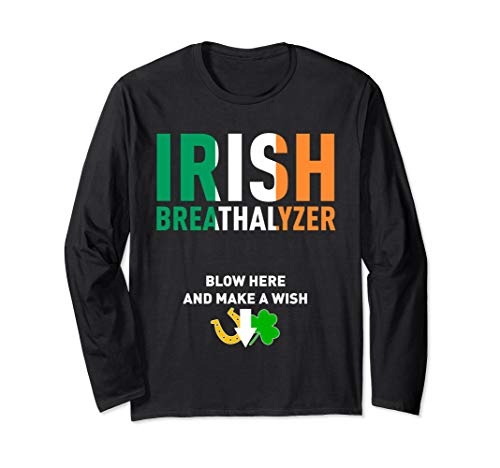 Irish Breathalyzer Blow Here St. Patrick's Day Drink Funny Long Sleeve T-Shirt