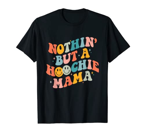 Nothing But A Hoochie Mama Funny Western Mama Mother's Day T-Shirt