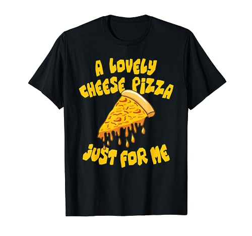 A Lovely Cheese Pizza Alone Funny Kevin X Mas Home T-Shirt