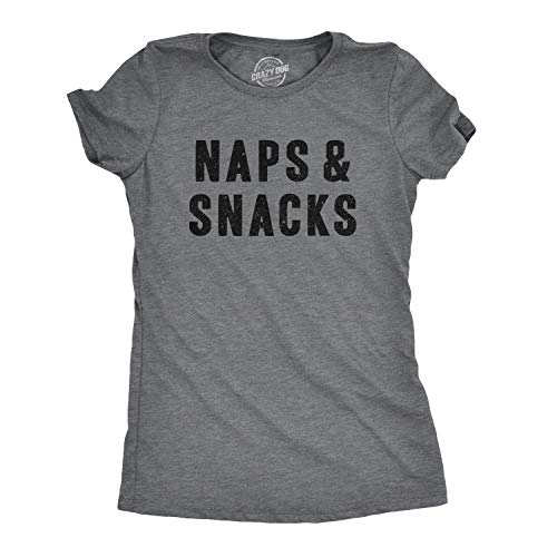 Womens Naps and Snacks T Shirt Funny Sarcastic Food Gift for Her Hilarious Tee Funny Womens T Shirts Sarcastic T Shirt for Women Funny Food T Shirt Women's Dark Grey M