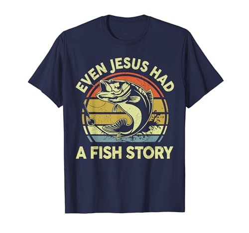 Christian Bass Fishing Even Jesus Had Fish Story Funny Dad T-Shirt