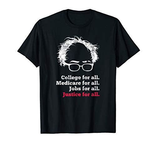 Bernie Sanders 2020 T-Shirt College Medicare Justice For All T-Shirt