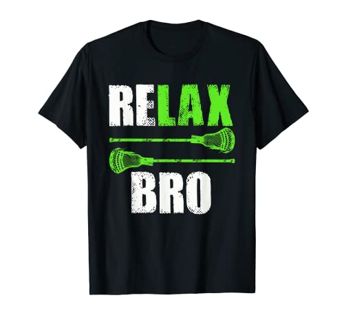 Relax Bro Lacrosse Sports Team Game T-Shirt