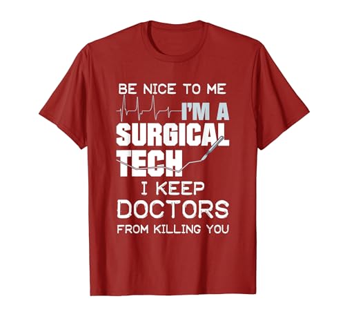 Funny Gift For Surgical Techs T Shirt I Keep Doctors From