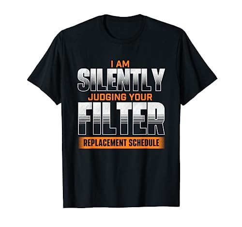Silently Judging Your Filter Replacement - HVAC Technician T-Shirt