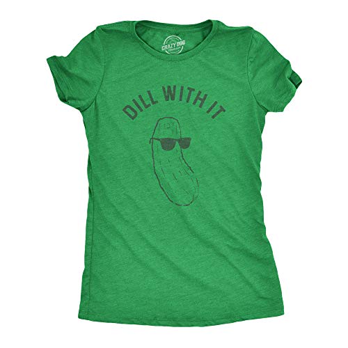 Womens Dill with It Tshirt Funny Cool Sunglasses Pickle Tee for Ladies Funny Womens T Shirts Funny Food T Shirt Women's Novelty T Shirts Green L