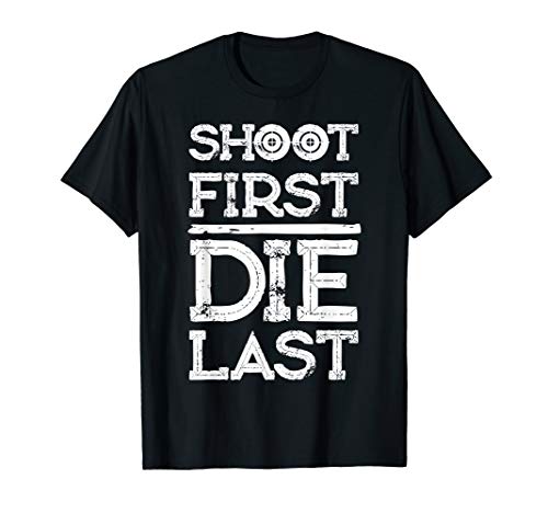 Shoot First Die Last Airsofting Gun Airsoft T-Shirt