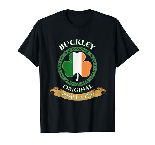 Buckley Original Irish Legend Buckley Ireland Family Surname T-Shirt