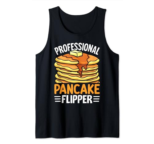 Funny Pancake Maker Pancake Mom Professional Pancake Flipper Tank Top