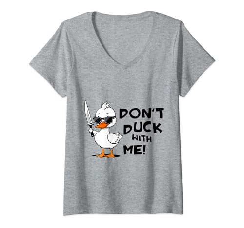 Womens Don't Duck with Me kids men and women V-Neck T-Shirt