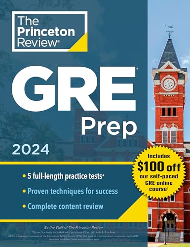 Princeton Review GRE Prep, 2024: 5 Practice Tests + Review & Techniques + Online Features (2024) (Graduate School Test Preparation)