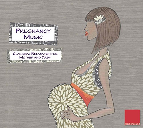 Pregnancy Music - Classical Relaxation for Mother and Baby