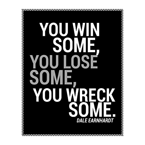 You Win-Lose-Wreck Some- Dale Earnhardt Inspirational Quotes Wall Art Print, Ideal For Home Decor, Office Decor, Man Cave Decor & Garage Decor. Makes Great Gift for All Race Fans. Unframed- 8x10'