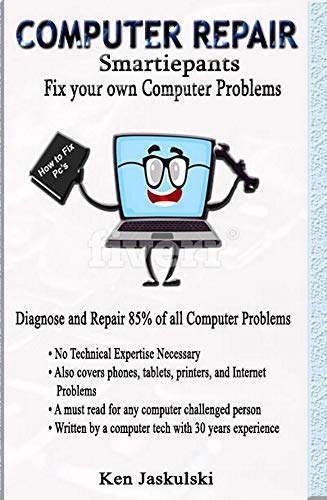 COMPUTER REPAIR Smartiepants: Fix your own Computer Problems