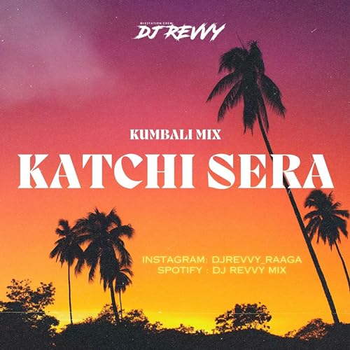 Katchi Sera (Tamil Kumbali Mix)