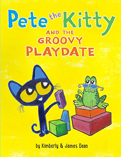Pete the Kitty and the Groovy Playdate (Pete the Cat)