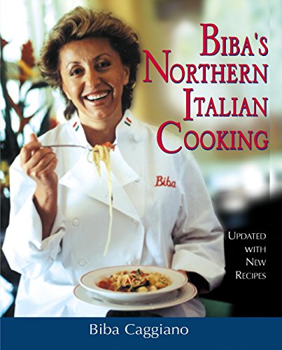 Biba's Northern Italian Cooking: A Cookbook