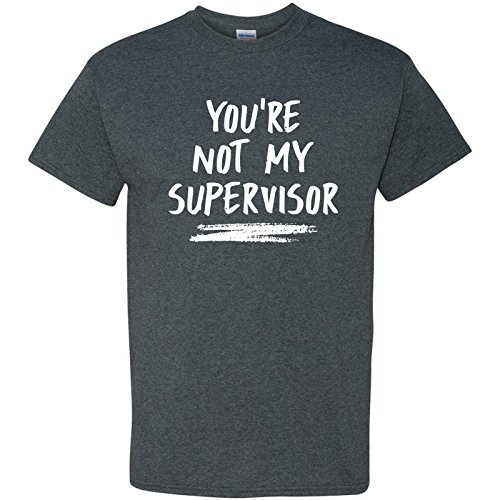 You're Not My Supervisor - Funny Secret Agent Spy Cheryl Sterling Comedy T Shirt - Medium - Dark Heather