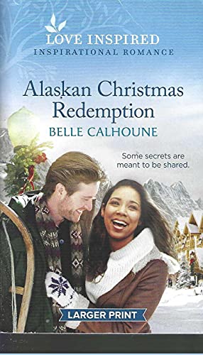 Alaskan Christmas Redemption (Love Inspired Large Print)